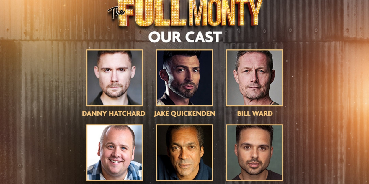 Full Cast Revealed For THE FULL MONTY UK Tour Starring Jake Quickenden, Danny Hatchard, and Bill Ward