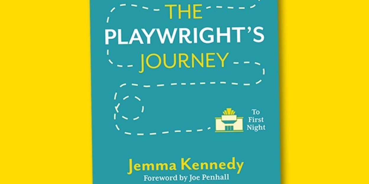 Review: THE PLAYWRIGHT'S JOURNEY by Jemma Kennedy 