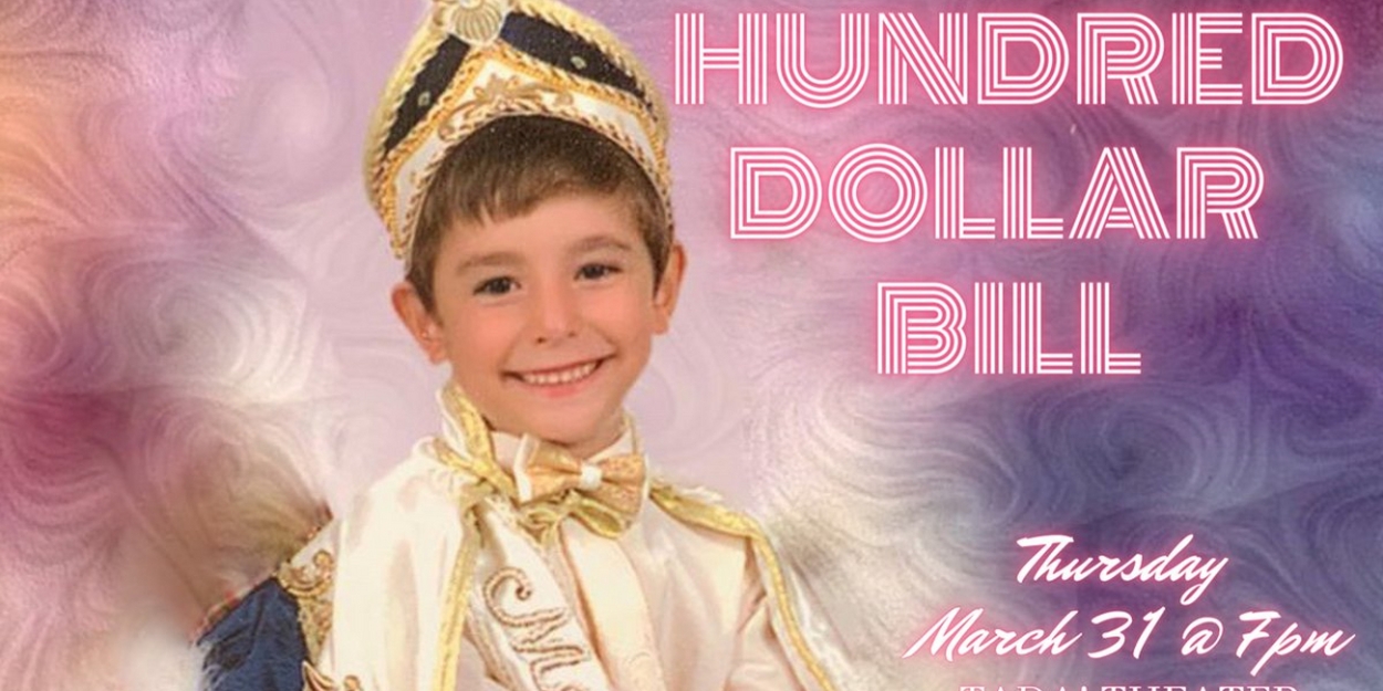 A HUNDRED DOLLAR BILL Comes to TADA! Theatre Beginning Next Week - Vimarsana News