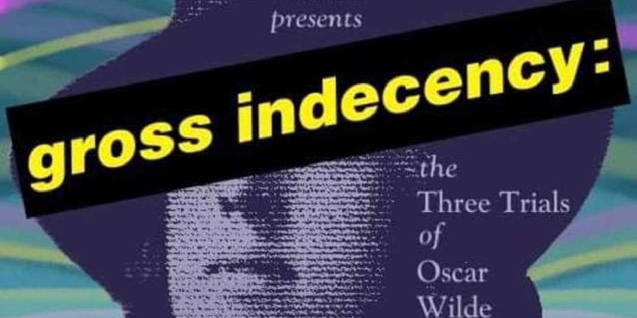 Nutley Little Theatre Presents GROSS INDECENCY THE THREE TRIALS OF
