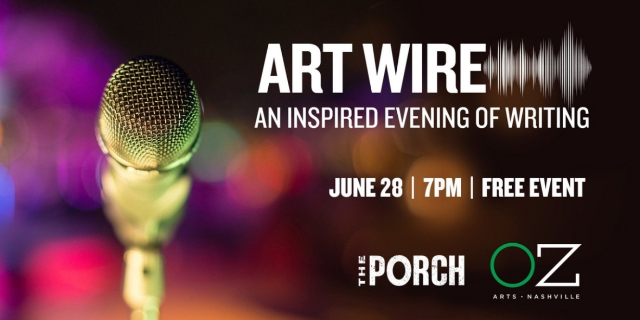 OZ Arts Nashville And The Porch to Present Readings From Fellows In The 'Art Wire' Creative Writing Program 