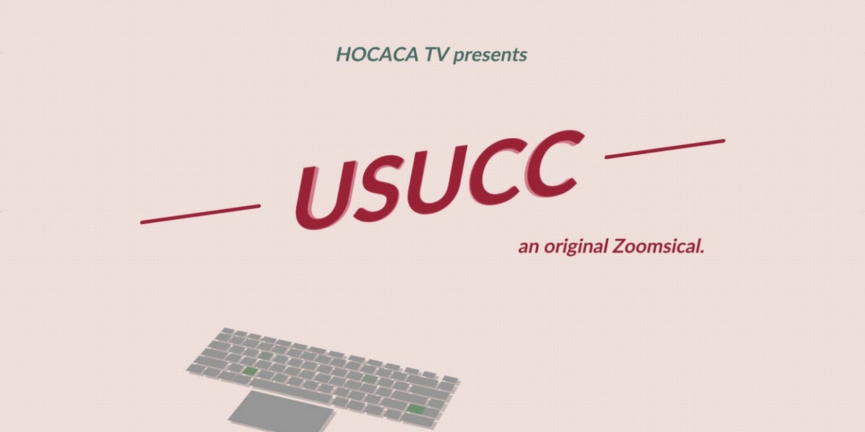 USUCC: An Original Zoomsical Premieres Next Month - Vimarsana News