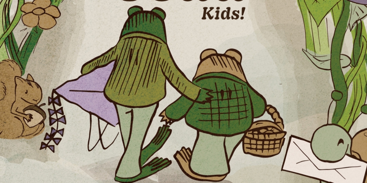 Roxy Regional School Of The Arts Presents A YEAR WITH FROG AND TOAD Kids, June 12 - July 1 