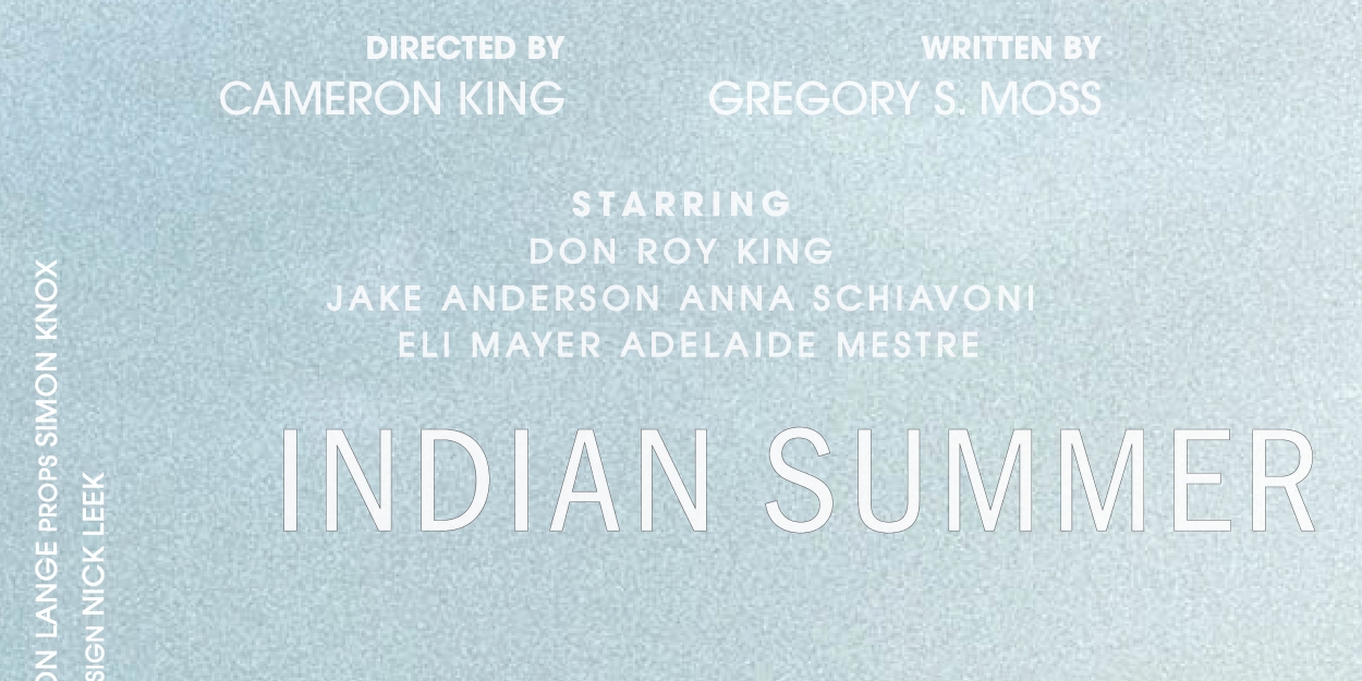 Bay Street Intern Production INDIAN SUMMER Opens Next Month - Vimarsana News