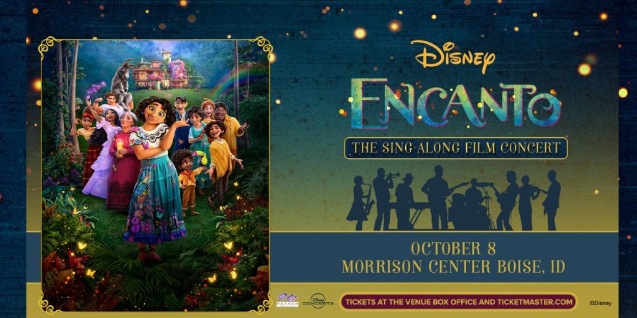 ENCANTO: THE SING-ALONG FILM CONCERT Comes to the Morrison Center This Year  Image