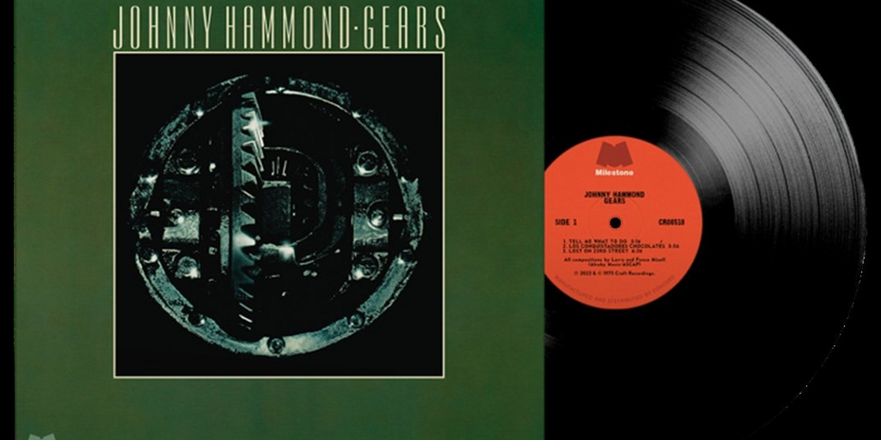 Jazz Dispensary Announces Vinyl Reissue of Johnny Hammond's Funk-Jazz Masterpiece 'Gears' 