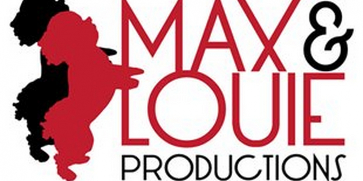 Max & Louie Productions Announce 2021 Season - Vimarsana News