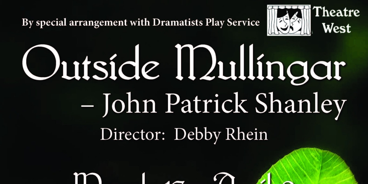 Outside Mullingar Script OUTSIDE MULLINGAR Comes to Theatre West This Week