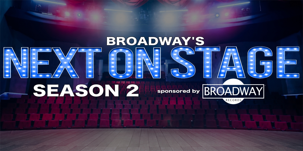 Nominations Now Open For BroadwayWorld's NEXT ON STAGE Season 2 Singing