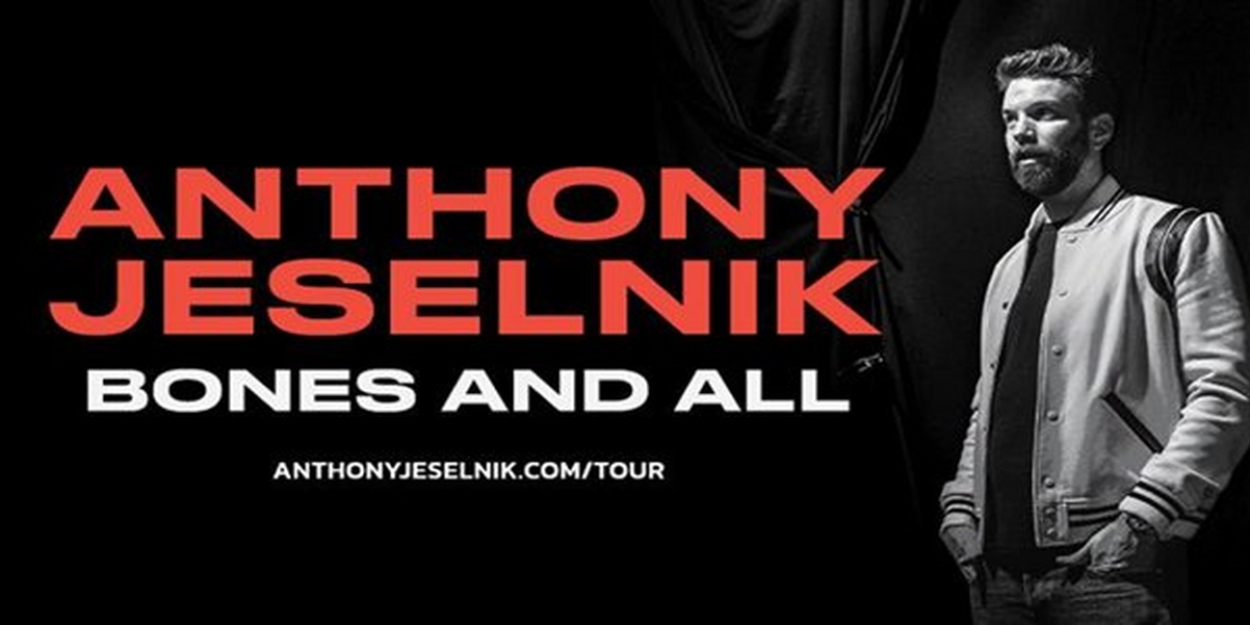 Anthony Jeselnik Announces New Tour BONES AND ALL Comes To The Arlene ...