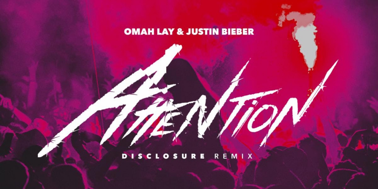 Omah Lay Releases on 'Attention (Disclosure Remix)' With Justin Bieber 