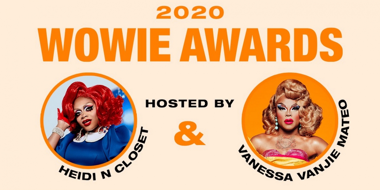 WOWIE Awards 2020 From World Of Wonder To Be LiveStreamed On WOWPresents
