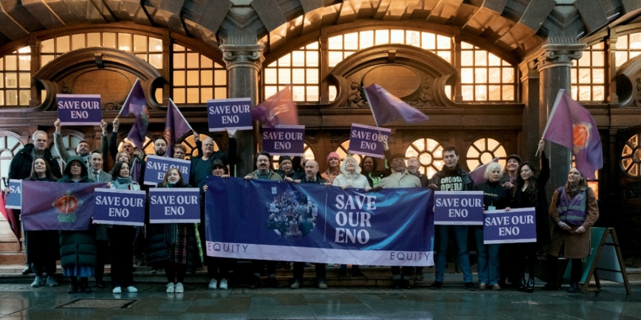 Equity Brings Its 'Save Our ENO' Campaign to London Assembly in Latest Effort to Halt ACE Decision to Move Out of London 