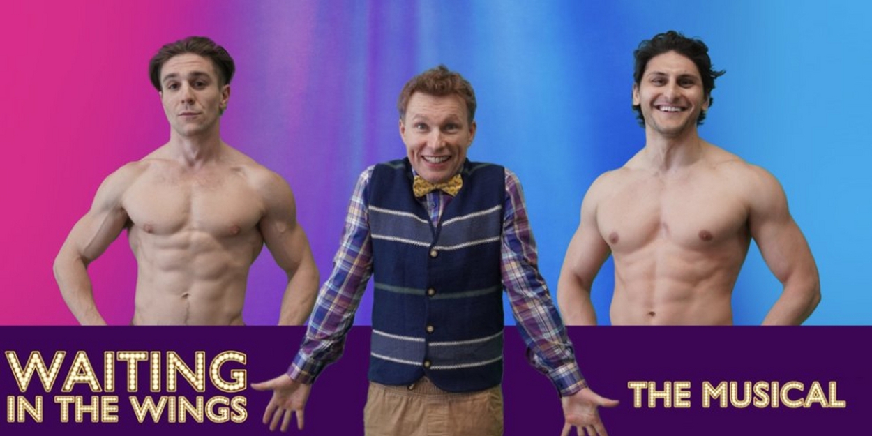 WAITING IN THE WINGS The Musical Makes Stage Debut Next Week