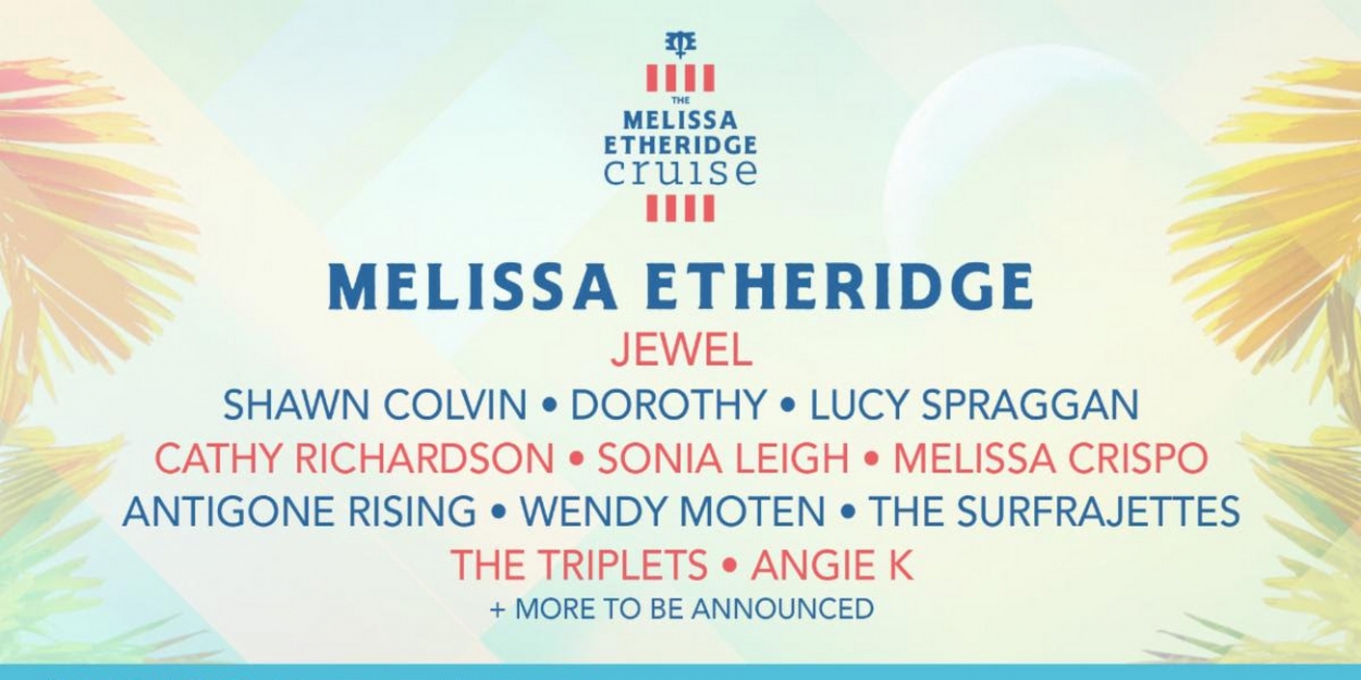Melissa Etheridge To Be Joined by Jewel on THE MELISSA ETHERIDGE CRUISE