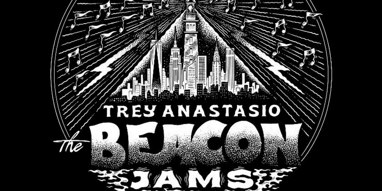 Trey Anastasio Announces 'The Beacon Jams'