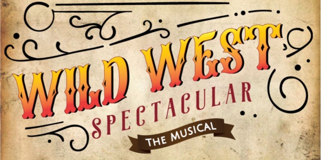 WILD WEST SPECTACULAR The Musical Heads Into Final Week In Cody - Vimarsana News