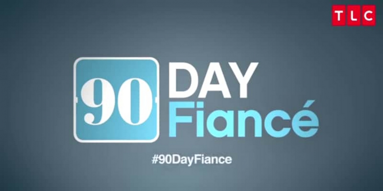 TLC to Premiere 90 DAY FIANCE PILLOW TALK