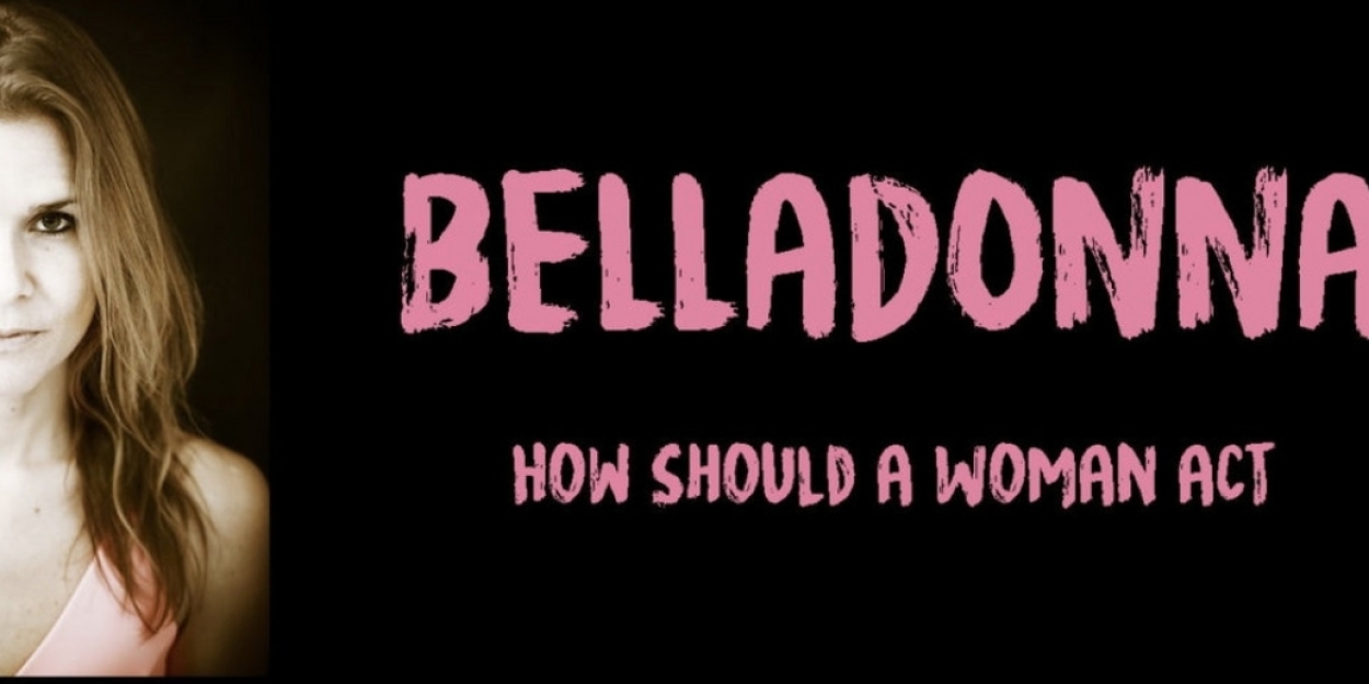 Galli Theater to Present Barbara Remus in BELLADONA: HOW A WOMAN SHOULD ACT 