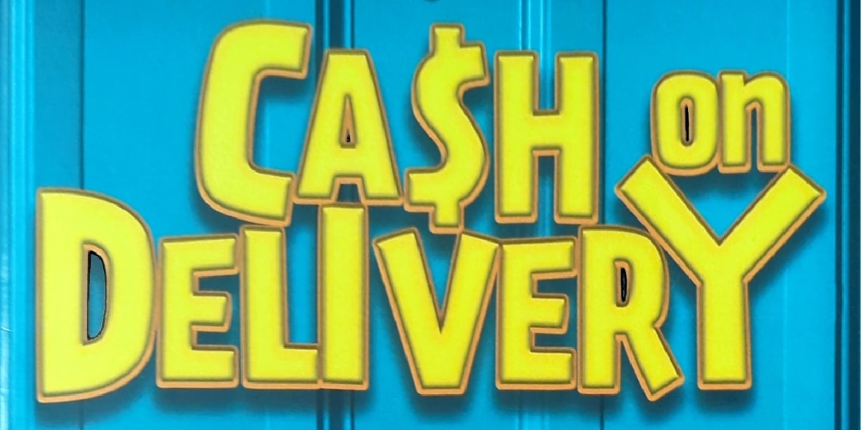 Review: CASH ON DELIVERY Delivers at TheatreWorks New Milford 