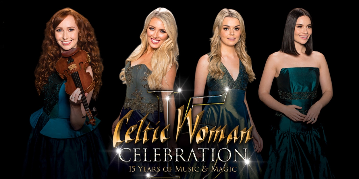 CELTIC WOMAN: CELEBRATION Rescheduled at Aronoff Center