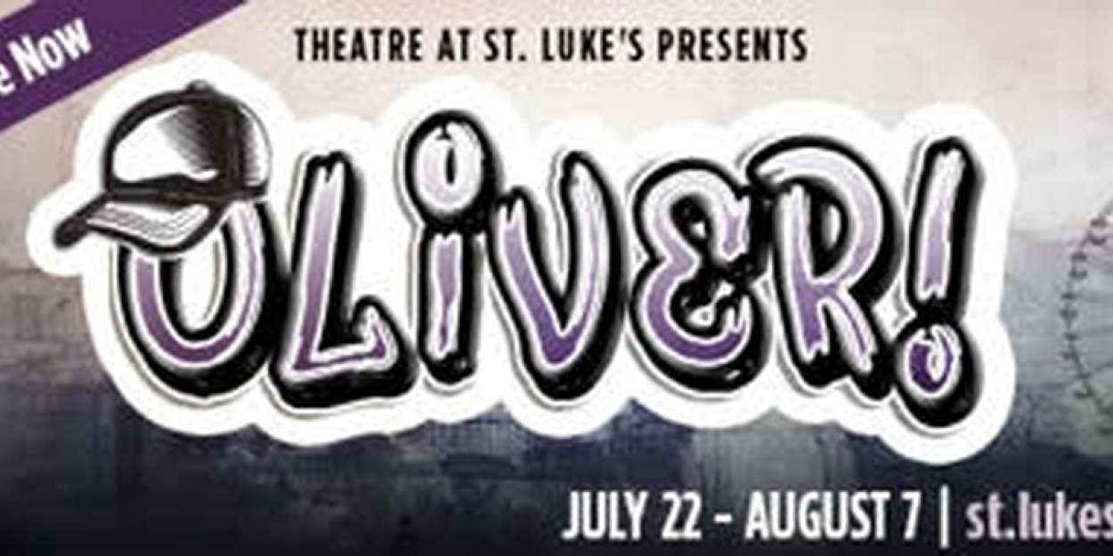 St. Luke's Takes a New Twist on a Classic With OLIVER! This Summer 