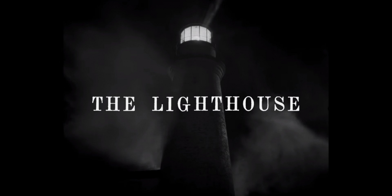VIDEO: Watch a Second Trailer for THE LIGHTHOUSE Video