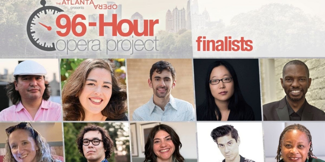 The Atlanta Opera Announces Teams For 96-HOUR OPERA PROJECT, June 9-12 - Vimarsana News