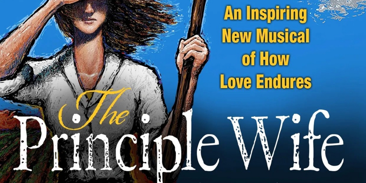 World Premiere of New Musical THE PRINCIPLE WIFE To Play The Covey Center Next Month 