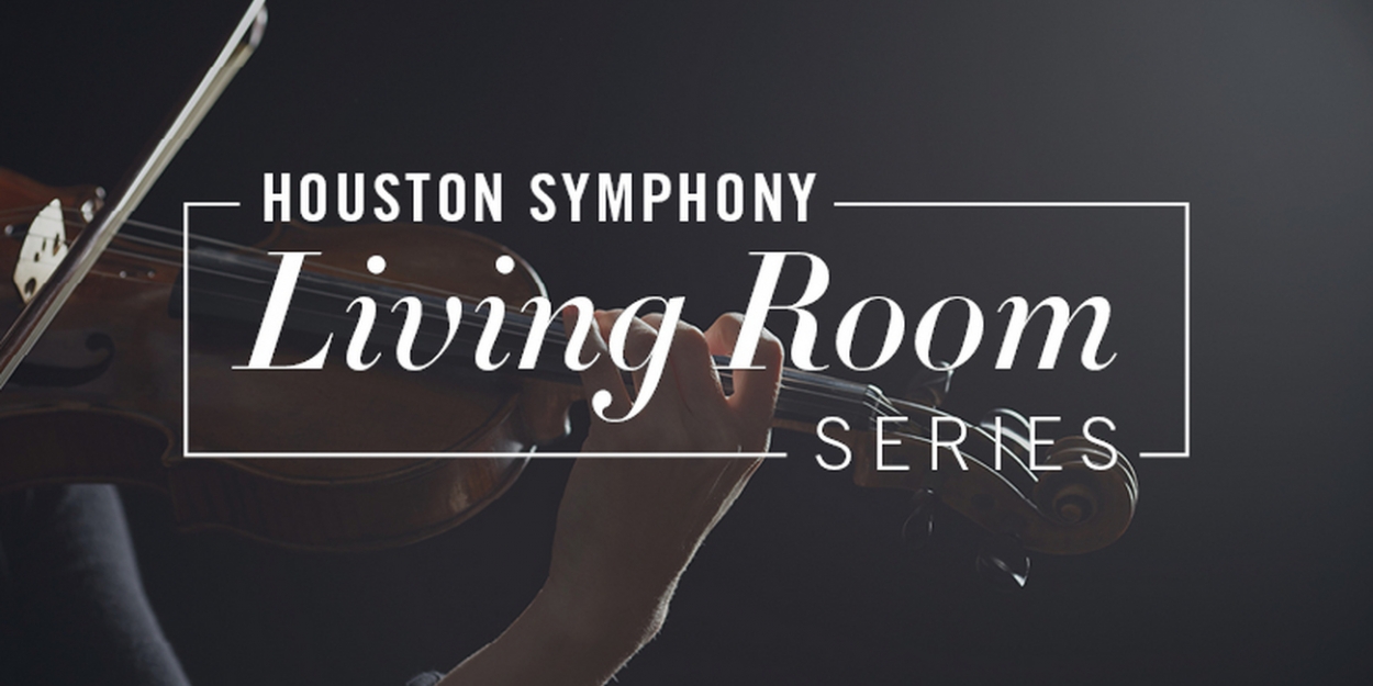 Houston Symphony Launches AtHome Livestream Recital Series