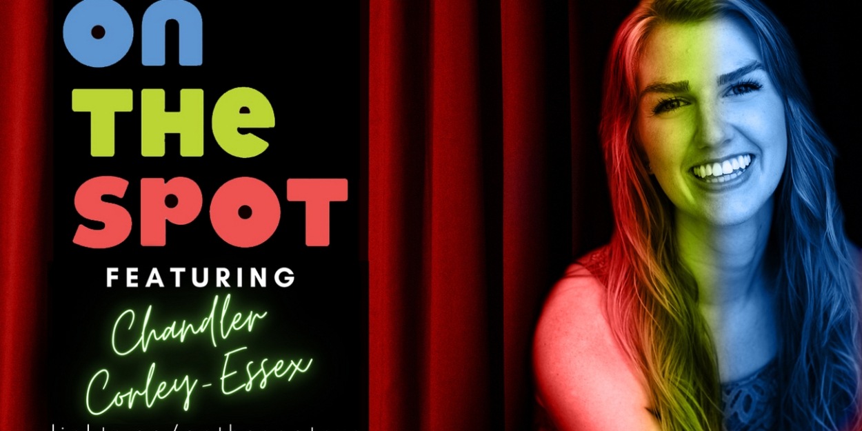 Chandler Corley-Essex to Headline Improvised Musical “On The Spot” on July 11th  Image