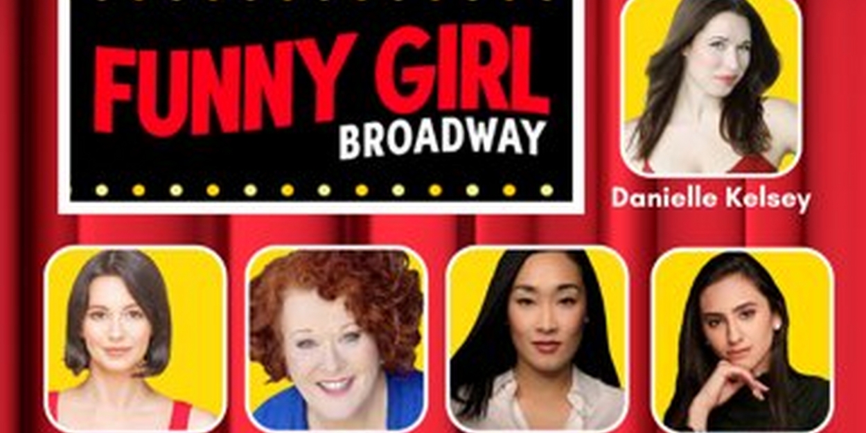 FUNNY GIRL Cast Members to Join BROADWAY SESSIONS This Week