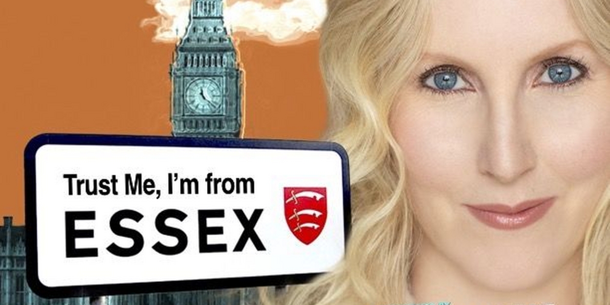 TRUST ME, I'M FROM ESSEX to Play Hollywood Fringe This Month 