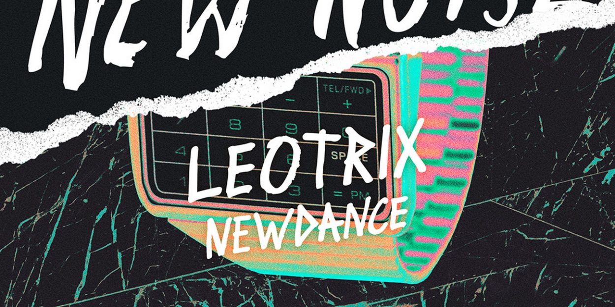 Leotrix Releases New Song 'Newdance'