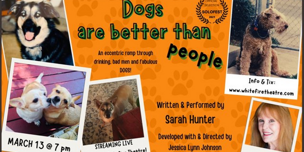 BWW Interview: Playwright and Actor Sarah Hunter on Why DOGS ARE BETTER THAN PEOPLE - Vimarsana News
