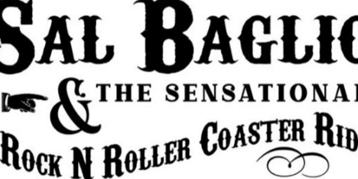 Sal Baglio and The Sensational Rock N Roller Coaster Ride arrive at the Blue Ocean Music Hall