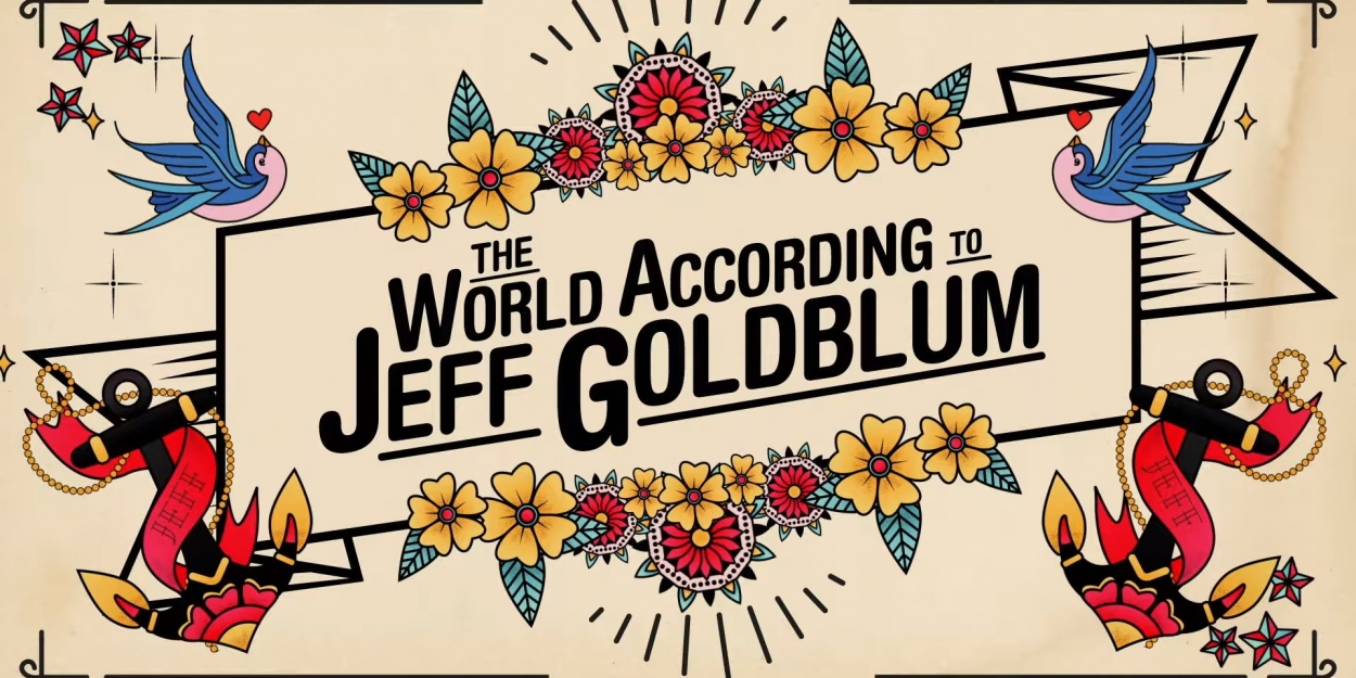 VIDEO: Watch a Trailer for THE WORLD ACCORDING TO JEFF GOLDBLUM Video