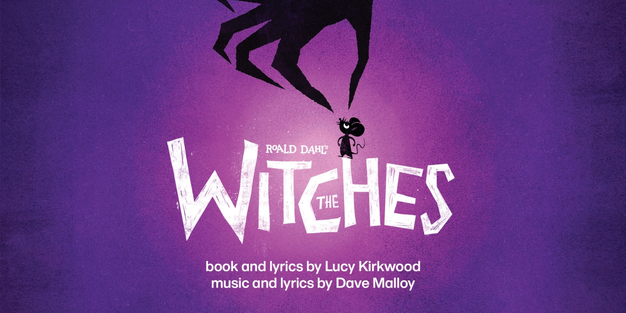 National Theatre Will Present Roald Dahl's THE WITCHES From ... - Broadway World