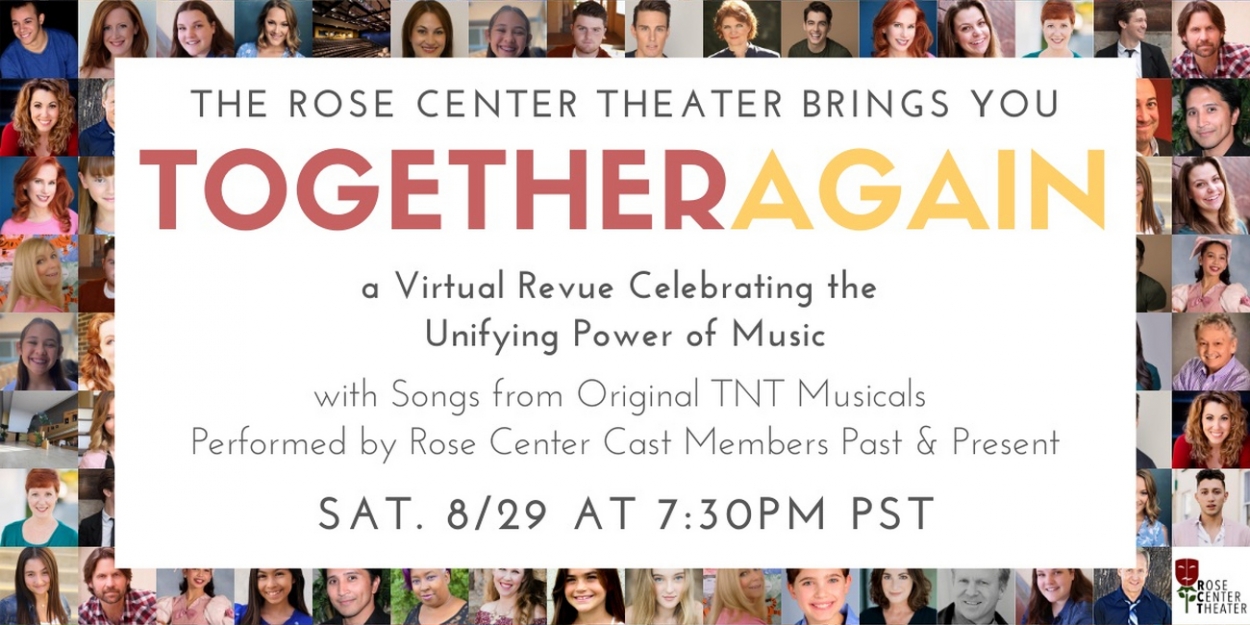 The Rose Center Theater Brings You TOGETHER AGAIN