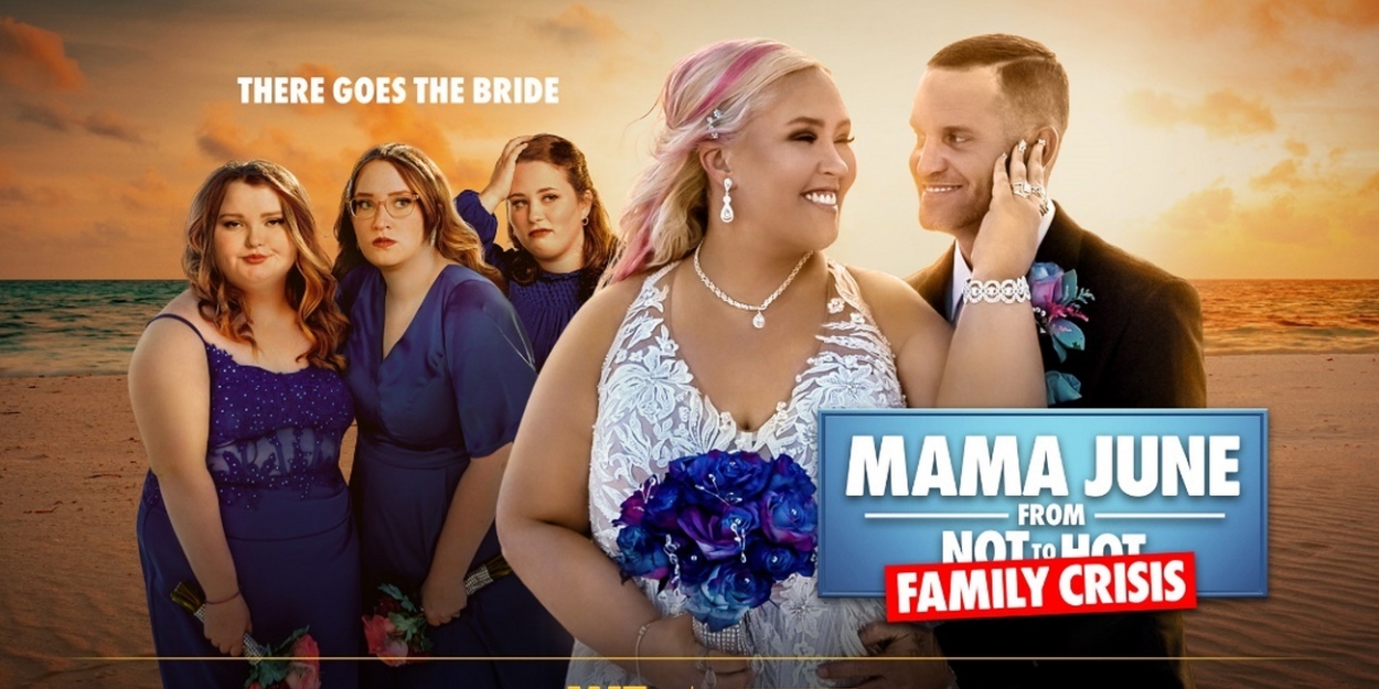 MAMA JUNE: FAMILY CRISIS to Return to WE tv in May 