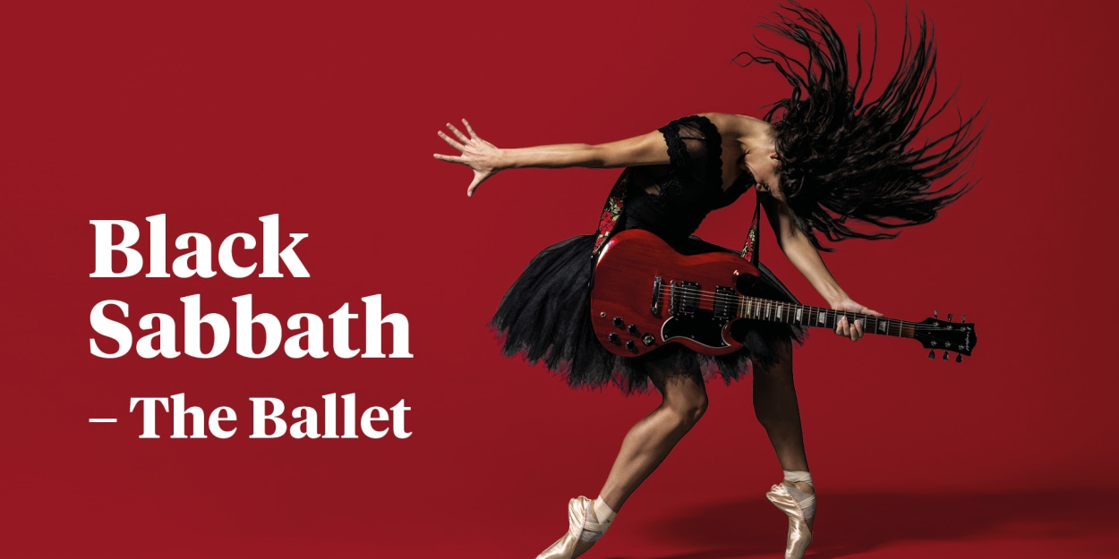 Birmingham Royal Ballet Announces London Dates Plus An Extra Matinee In Birmingham For BLACK SABBATH THE BALLET - Vimarsana News