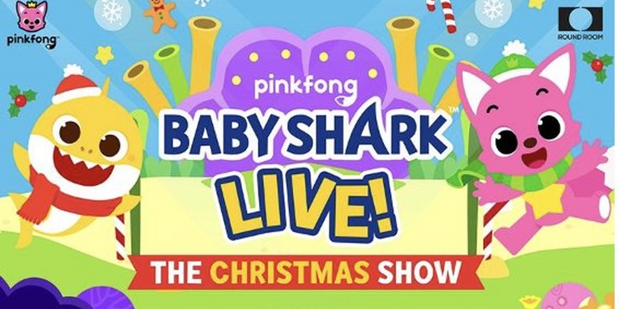 BABY SHARK LIVE! THE CHRISTMAS SHOW Comes to the Kings Theatre in December Photo