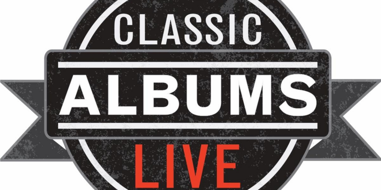 Dennis C. Moss Cultural Arts Center and Classic Albums Live Team Up For Concerts of Music From the 60s and 70s 