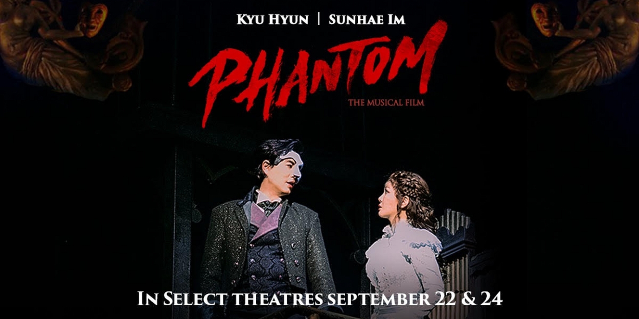 North American Screening Dates Announced for Yeston/Kopit PHANTOM Featuring Kyuhyun 