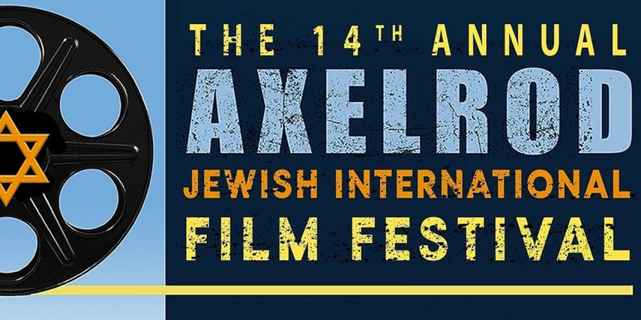 14th Annual Axelrod Jewish International Film Festival to Return With In-Person Screenings  Image