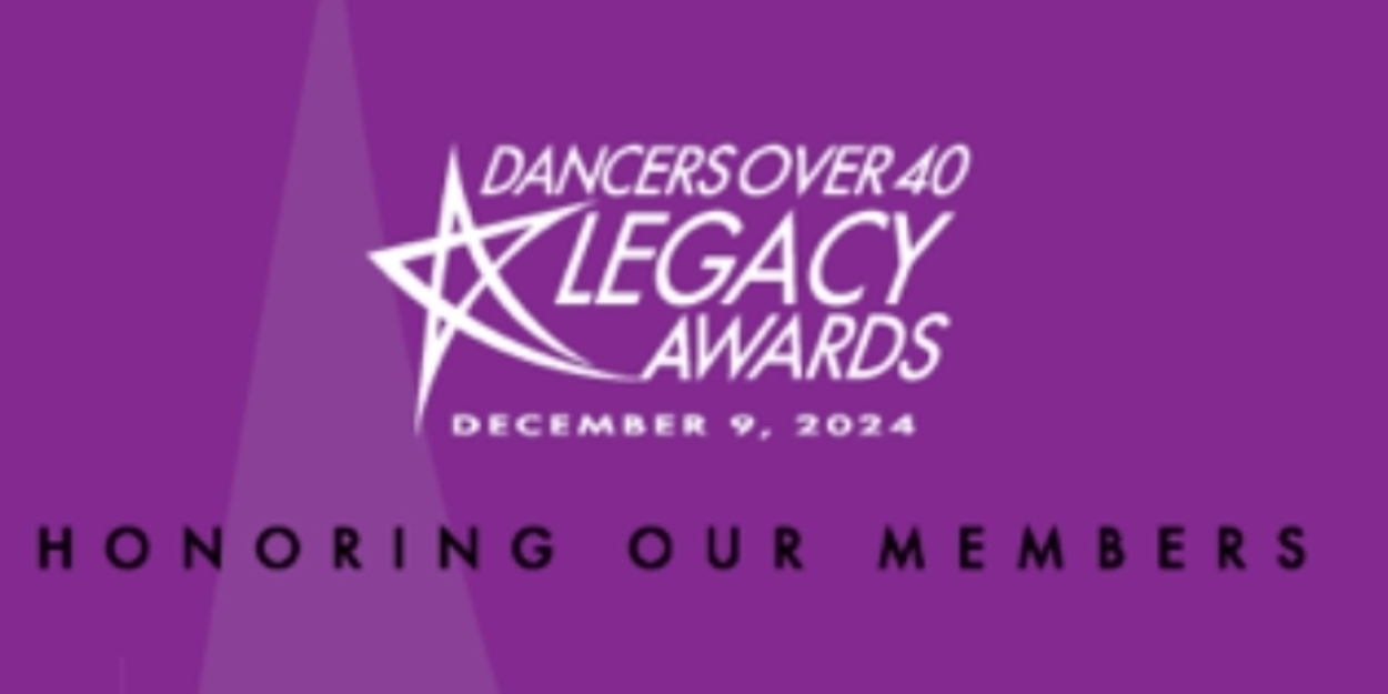 16th Annual Dancers Over 40 Legacy Awards to Take Place in December  Image