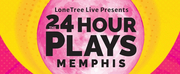 LoneTree Live Presents THE 24 HOUR PLAYS: MEMPHIS