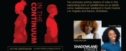 IN THE CONTINUUM Opens at Shadowland Stages This Week