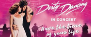 DIRTY DANCING IN CONCERT World Tour Is Coming To Jacksonville Center for Performing Arts
