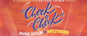 CHEEK TO CHEEK: IRVING BERLIN IN HOLLYWOOD Announces Limited Return Engagement This Fall